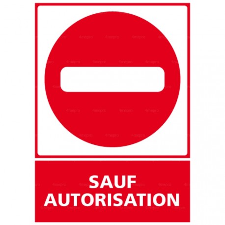 Panneau vertical Accès interdit sauf autorisation