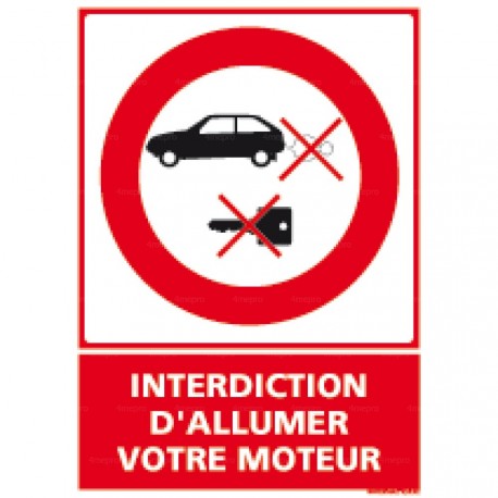 Panneau vertical Interdiction d'allumer votre moteur 1