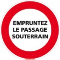 https://www.4mepro.com/26739-medium_default/panneau-rond-empruntez-le-passage-souterrain.jpg
