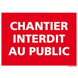 Panneau rectangulaire Chantier interdit au public 3