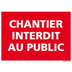 Panneau rectangulaire Chantier interdit au public 3