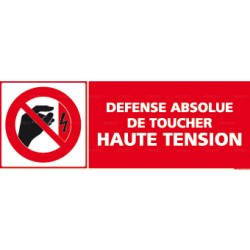 Panneau rectangulaire Défense absolue de toucher, haute tension