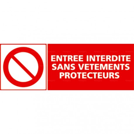 Panneau rectangulaire Entrée interdite sans vêtements protecteurs