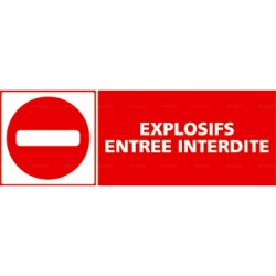 Panneau rectangulaire Explosifs entrée interdite