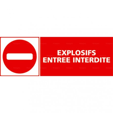 Panneau rectangulaire Explosifs entrée interdite