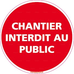 Panneau rond Chantier interdit au public