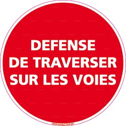 Panneau rond Défense de traverser sur les voies