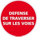 https://www.4mepro.com/26855-medium_default/panneau-rond-defense-de-traverser-sur-les-voies.jpg