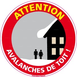 Panneau rond Attention danger avalanches de toit