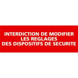 Panneau rectangulaire Interdiction de modifier les réglages des dispositifs de sécurité