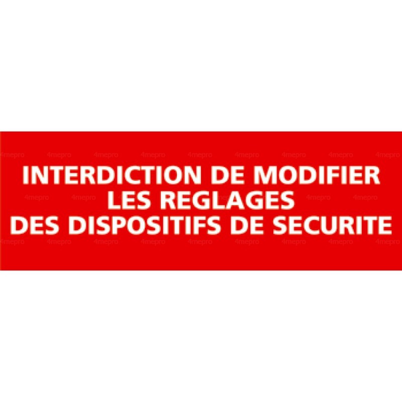 Panneau Interdiction de modifier les réglages des dispositifs de sécurité