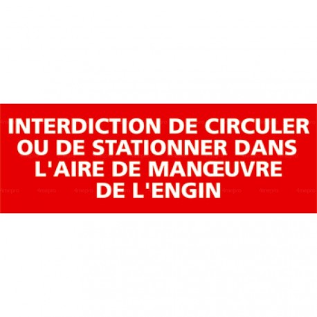 Panneau rectangulaire Interdiction de circuler ou de stationner dans l'aire de manoeuvre de l'engin