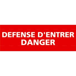 Panneau rectangulaire Défense entrer danger