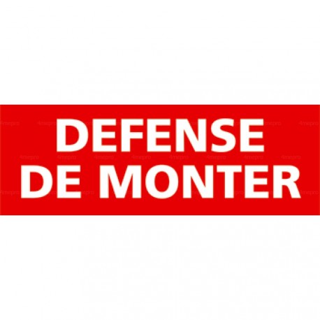 Panneau rectangulaire Défense de monter