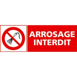 Panneau rectangulaire Arrosage interdit