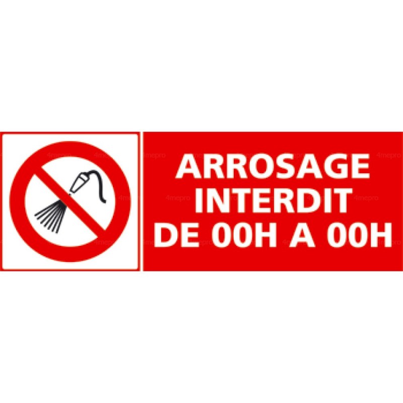 Panneau rectangulaire Arrosage interdit de .. à 4mepro