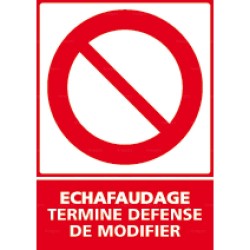 Panneau rectangulaire Echafaudage terminé défense de modifier