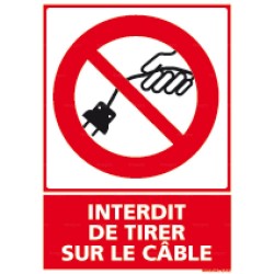 Panneau rectangulaire Interdit de tirer sur le câble