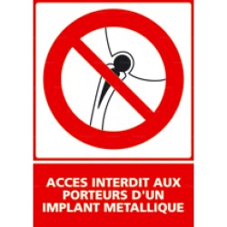 Panneau rectangulaire Accès interdit aux porteurs un implant métallique