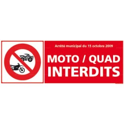 Panneau rectangulaire Motos, quads interdits - arrêté municipal du 15 octobre 2009