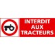 Panneau rectangulaire Interdiction aux tracteurs