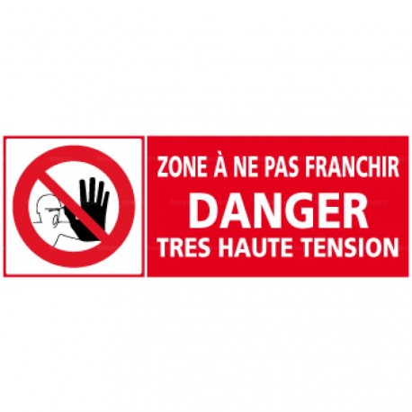 Panneau rectangulaire Zone à ne pas franchir danger très haute tension