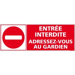 Panneau rectangulaire Entrée interdite adressez-vous au gardien + pictogramme