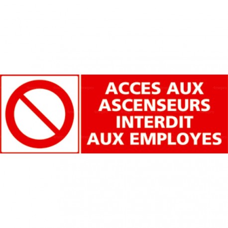 Panneau rectangulaire Accès aux ascenseurs interdit aux employés