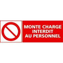 Panneau rectangulaire Monte charge interdit au personnel