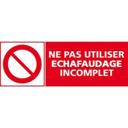 Panneau rectangulaire Ne pas utiliser échafaudage incomplet