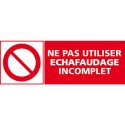 https://www.4mepro.com/26995-medium_default/panneau-rectangulaire-ne-pas-utiliser-echafaudage-incomplet.jpg