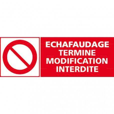 Panneau rectangulaire Echafaudage terminé modification interdite