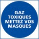 Panneau rond Gaz toxique mettez vos masques
