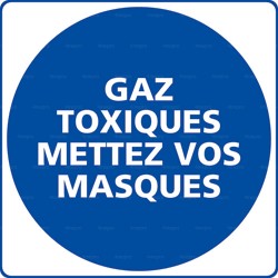 Panneau rond Gaz toxique mettez vos masques