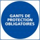 Panneau rond Gants de protection obligatoires