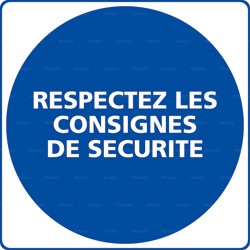 Panneau rond Respectez les consignes de sécurité