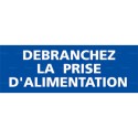 https://www.4mepro.com/27126-medium_default/panneau-rectangulaire-debranchez-la-prise-alimentation.jpg