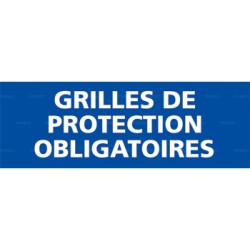 Panneau rectangulaire Grilles de protection obligatoires