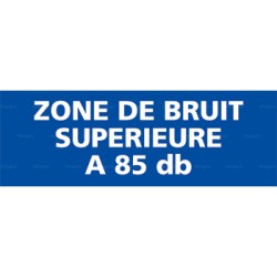 Panneau rectangulaire Zone de bruit supérieure à 85 db