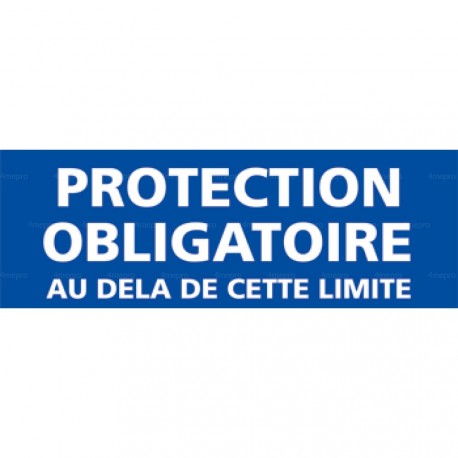 Panneau rectangulaire Protection obligatoire au delà de cette limite