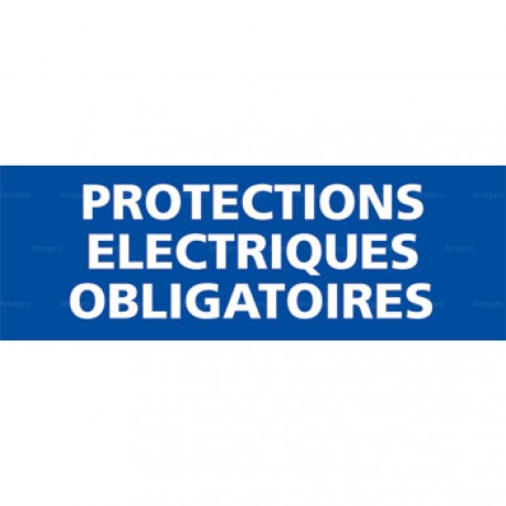 Panneau rectangulaire Protections électriques obligatoires