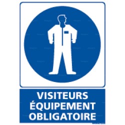 Panneau rectangulaire Visiteurs équipement obligatoire