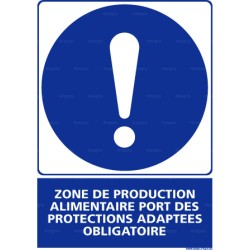 Panneau rectangulaire Zone de production alimentaire port des protections adaptées obligatoire