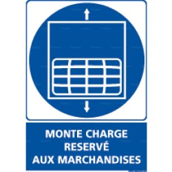 Panneau vertical Monte charge réservé aux marchandises