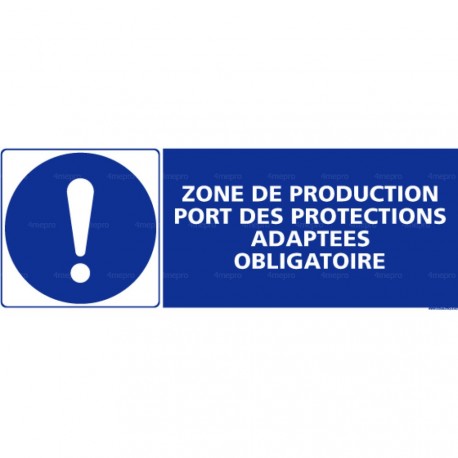 Panneau rectangulaire Zone de production, port des protections adaptées obligatoire