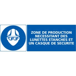 Panneau rectangulaire Zone de production nécessitant des lunettes étanches et un casque de sécurité