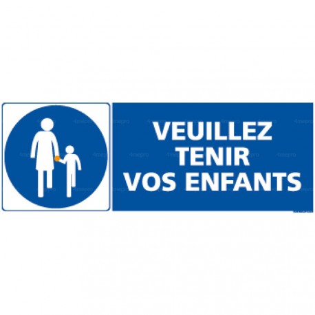 Panneau rectangulaire Veuillez tenir vos enfants