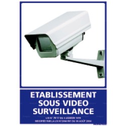 Panneau d'information rectangulaire Etablissement sous vidéo surveillance 1