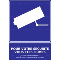 Panneau d'information Pour votre sécurité vous êtes filmés