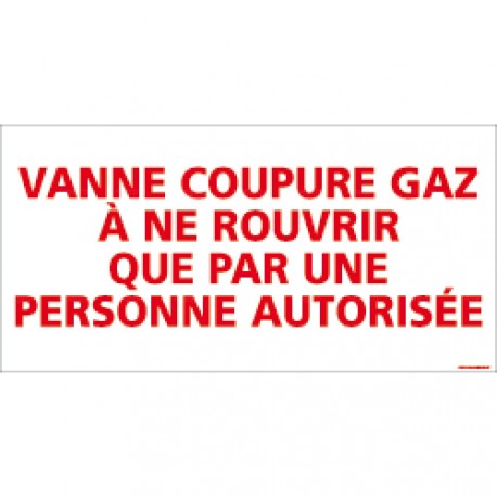 Panneau rectangulaire Vanne coupure gaz à ne rouvrir que par une personne autorisée